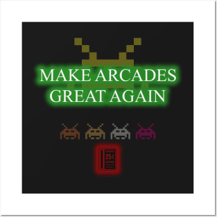 Make Arcades Great Again by Basement Mastermind Posters and Art
